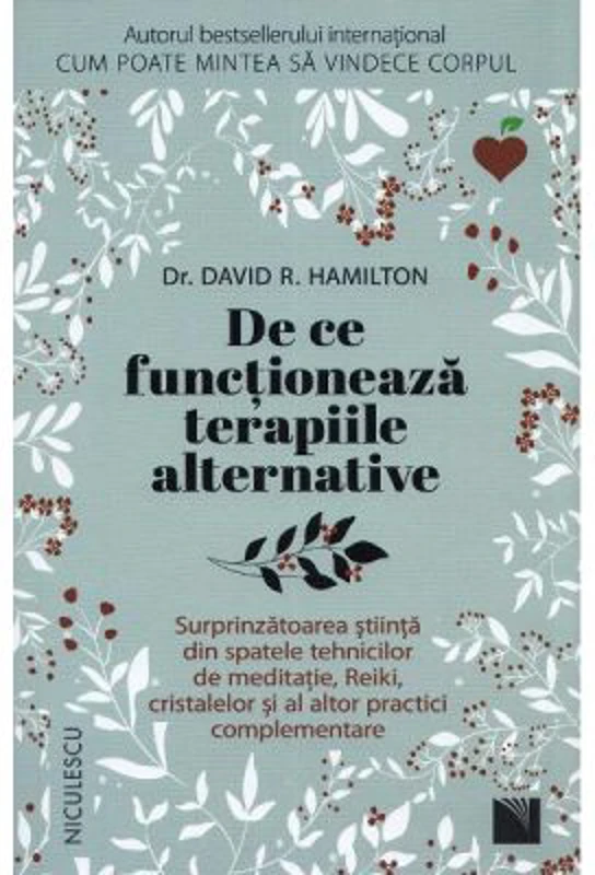 De ce functioneaza terapiile alternative - David R. Hamilton
