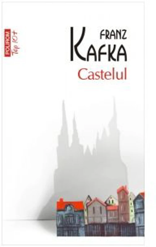 Castelul - Franz Kafka