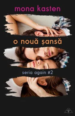O noua sansa. Seria Again Volumul 2 - Mona Kasten