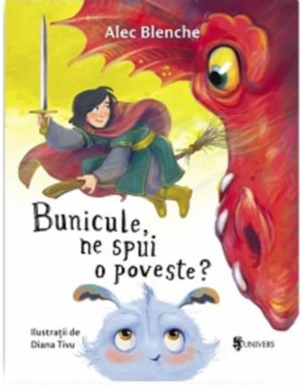 Bunicule, ne spui o poveste? - Alec Blenche