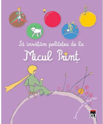 Sa invatam politetea de la Micul Print