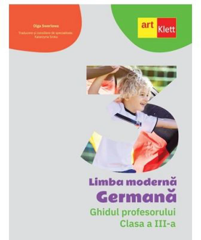 Limba Germana. Ghidul profesorului. Clasa a 3-a - Olga Swerlowa