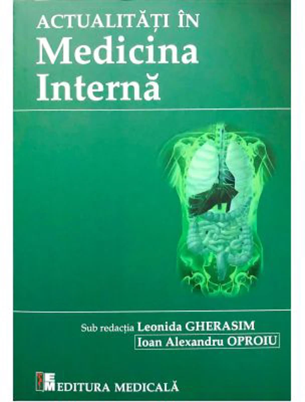 Actualitati in medicina interna - Leonida Gherasim, Ioan Alexandru Oproiu