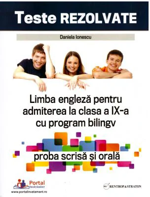 Teste rezolvate de limba engleza pentru admiterea la clasa a 9-a cu program bilingv, proba scrisa si orala - Daniela Ionescu