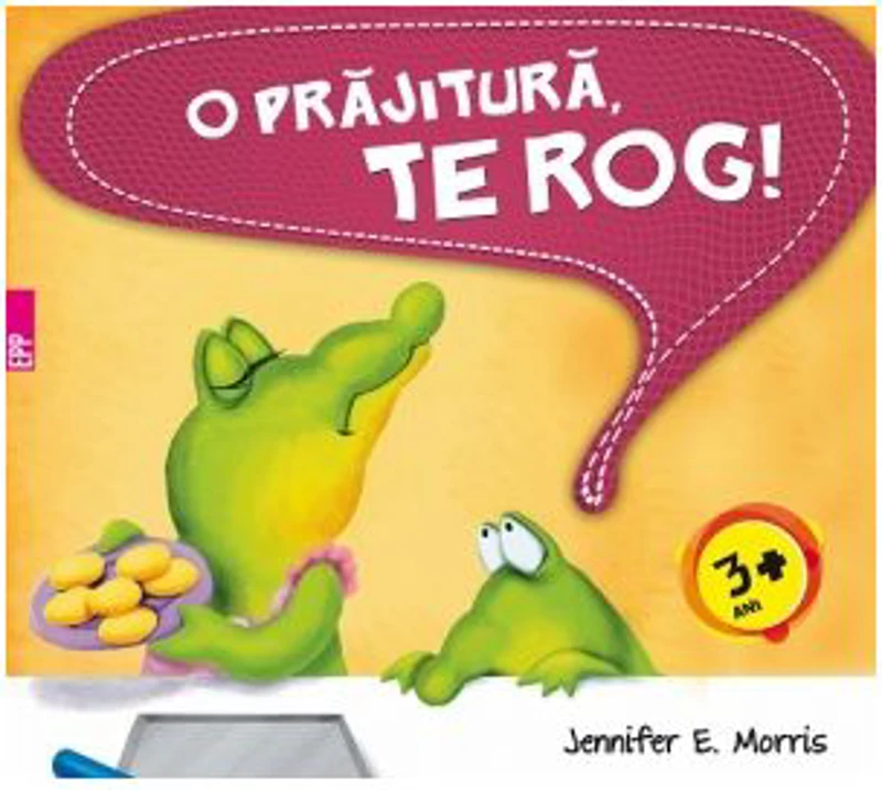 O prajitura, te rog!