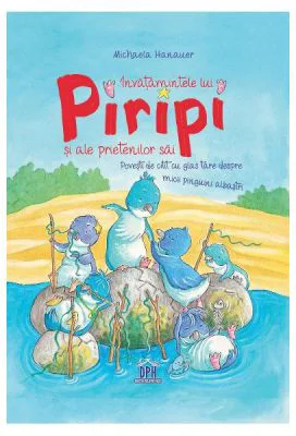 Invatamintele lui Piripi si ale prietenilor sai - Michaela Hanauer