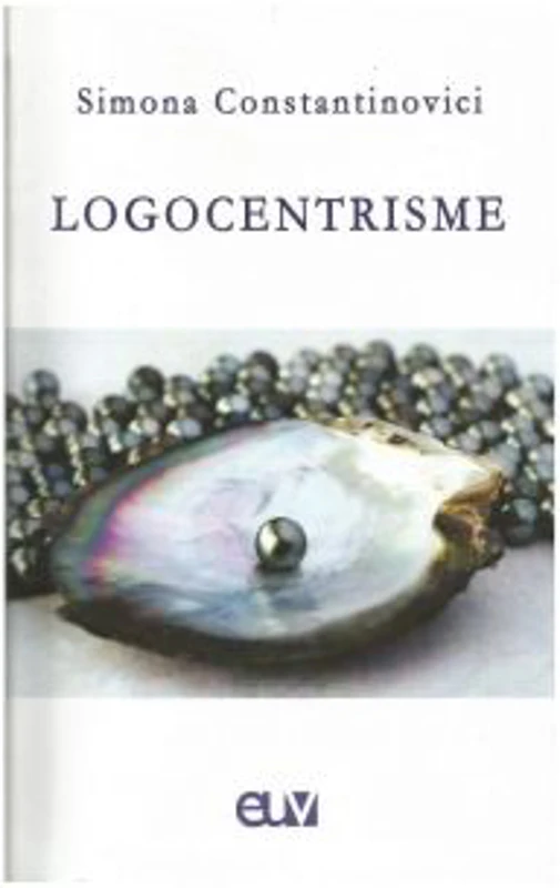 Logocentrisme - Simona Constantinovici