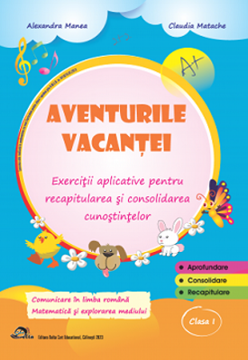 Aventurile vacantei, clasa 1 - Alexandra Manea