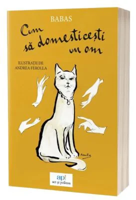 Cum sa domesticesti un om - Barbara Capponi