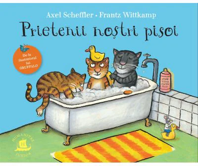 Prietenii nostri pisoi - Axel Scheffler, Frantz Wittkamp