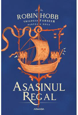 Asasinul Regal. Trilogia FARSEER, partea a 2-a - Robin Hobb
