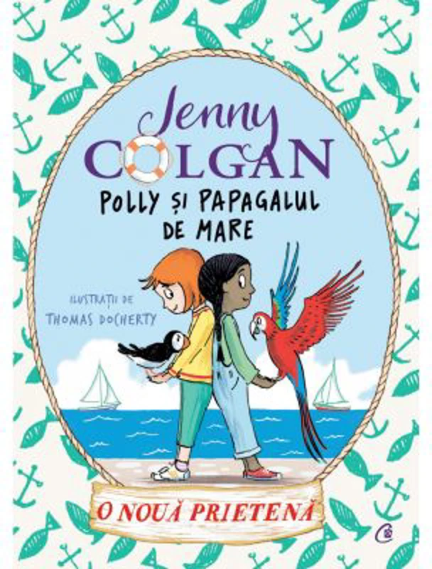 Polly si papagalul de mare. O noua prietena, Volumul 3 - Jenny Colgan