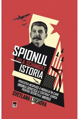 Spionul care a schimbat istoria - Svetlana Lokhova