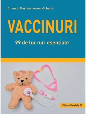 Vaccinuri. 99 de lucruri esentiale - Martina Lenzen-Schulte