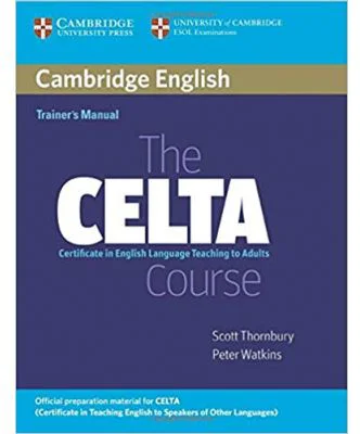 The CELTA Course Trainer's Manual - Scott Thornbury, Peter W. Atkins