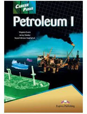 Curs limba engleza Career Paths Petroleum I Pachetul elevului - Virginia Evans, Jenny Dooley, Seyed Alireza Haghighat