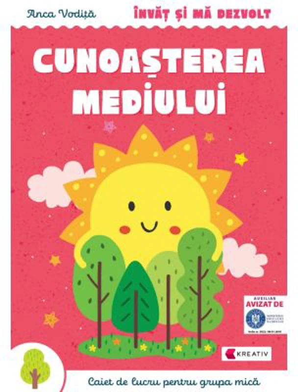 Invat si ma dezvolt Cunoasterea mediului (grupa mica) - Anca Vodita Editie 2023