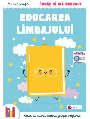 Invat si ma dezvolt – Educarea limbajului (grupa mijlocie) - Anca Vodita Editie 2023