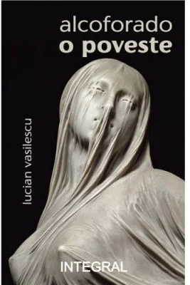 Alcoforado. O poveste - Lucian Vasilescu