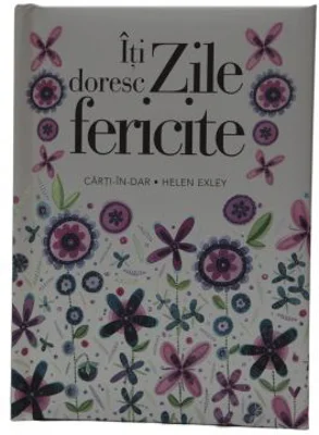 Iti doresc zile fericite