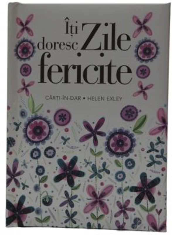 Iti doresc zile fericite