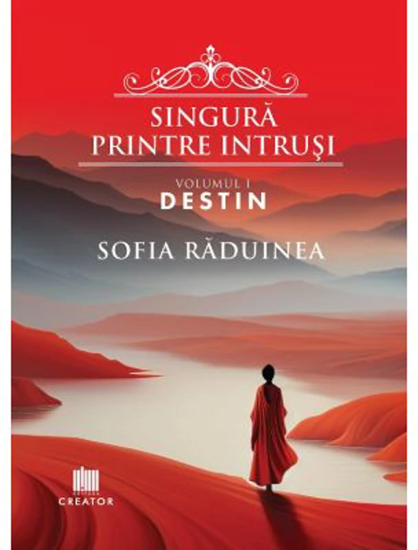 Singura printre intrusi. Vol. 1 Destin