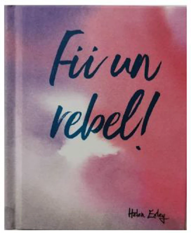 Fii un rebel!