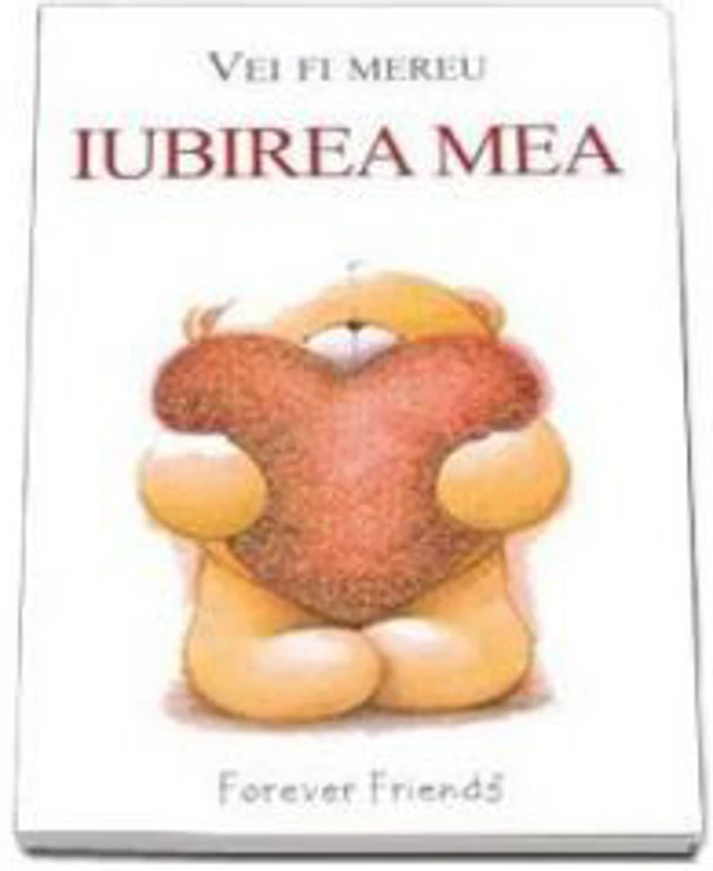 Vei fi mereu Iubirea Mea