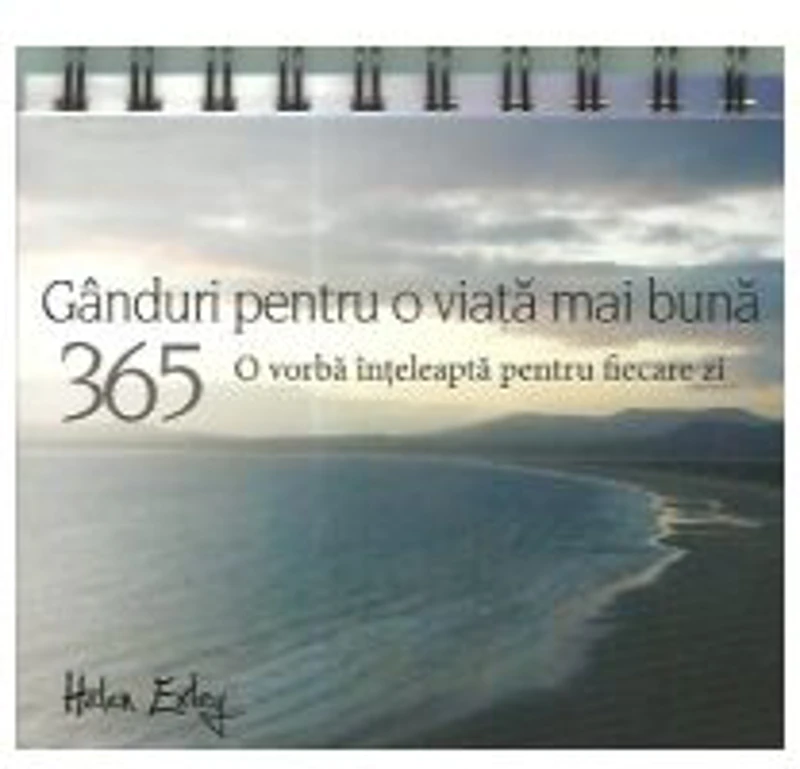 365 ganduri pentru o viata mai buna. O vorba inteleapta pentru fiecare zi. Colectia carti in dar