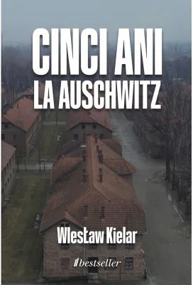 Cinci ani la Auschwitz