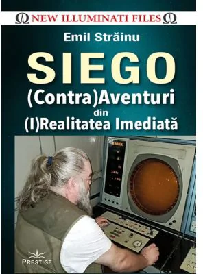 SIEGO. (Contra)Aventuri din (I)Realitatea Imediata - Emil Strainu