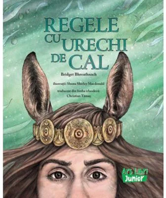 Regele cu urechi de cal - Bridget Bhreathnach