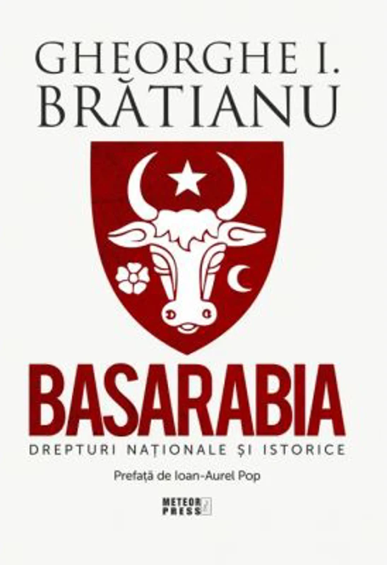 BASARABIA. Drepturi nationale si istorice - Gheorghe I. Bratianu