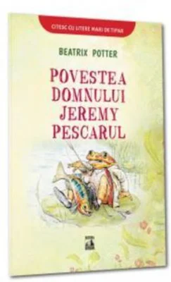 Povestea domnului Jeremy Pescarul - Beatrix Potter