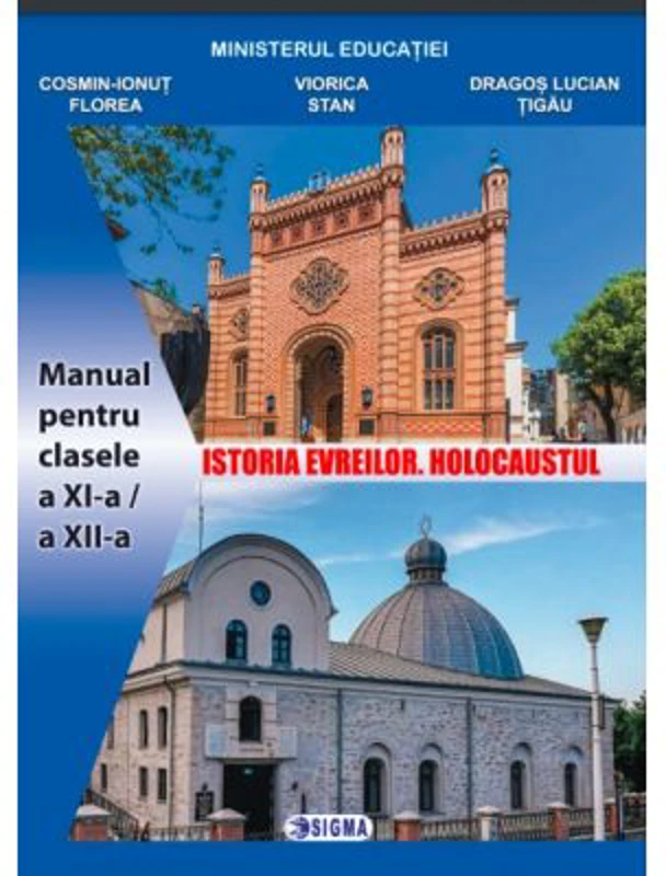 Istoria evreilor. Holocaustul. Manual pentru clasele a 11-a, a 12-a - Cosmin-Ionut Florea