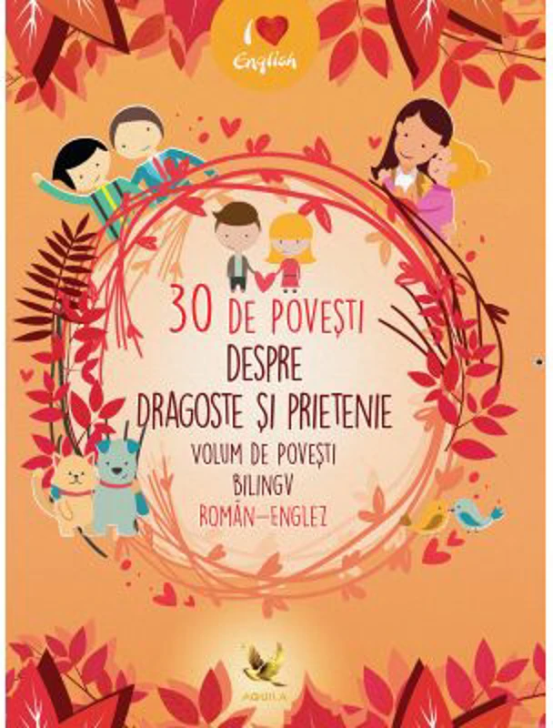 30 de povesti despre dragoste si prietenie