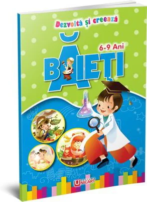 Dezvolta si creeaza. Baieti 6-9 ani