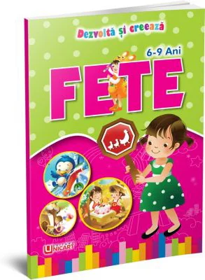 Dezvolta si creeaza. Fete 6-9 ani