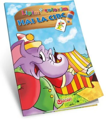 Hai la circ. Lipim si coloram