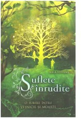 Suflete inrudite. O iubire intre vesnicie si moarte