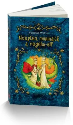 Noaptea minunata a regelui elf