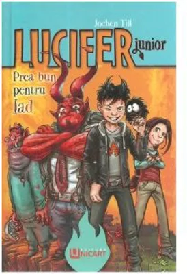 Lucifer junior. Prea bun pentru iad