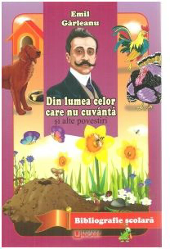 Din lumea celor care nu cuvanta si alte povestiri - Emil Garleanu