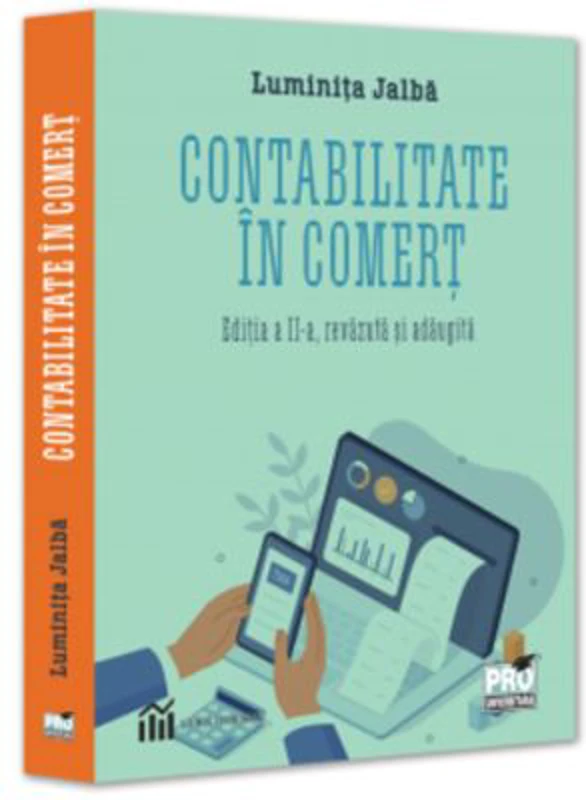 Contabilitatea in comert. Editia a 2-a, revazuta si adaugita - Luminita Jalba