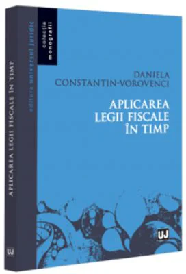 Aplicarea legii fiscale in timp - Daniela Constantin Vorovenci