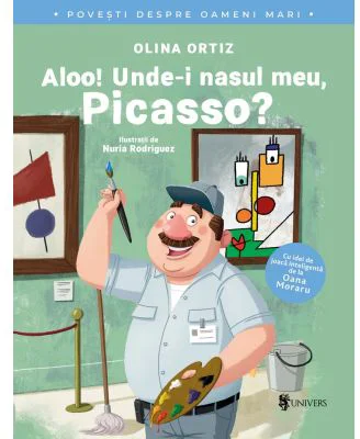 Aloo! Unde-i nasul meu, Picasso? - Olina Ortiz