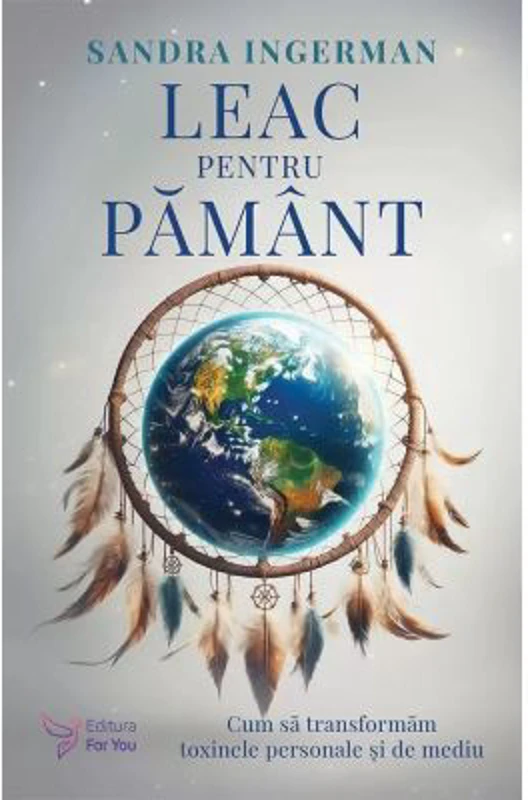Leac pentru Pamant - Sandra Ingerman