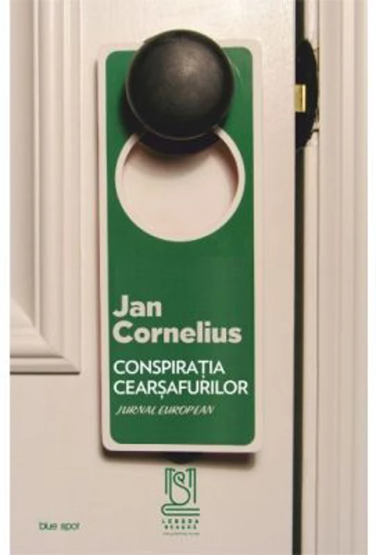 Conspiratia cearsafurilor. Jurnal european - Jan Cornelius