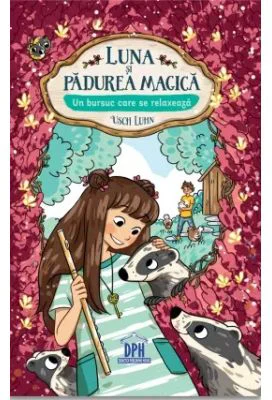 Luna si Padurea Magica. Volumul 6. Un bursuc care se relaxeaza - Usch Luhn