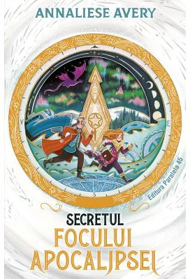 Secretul focului Apocalipsei - Annaliese Avery